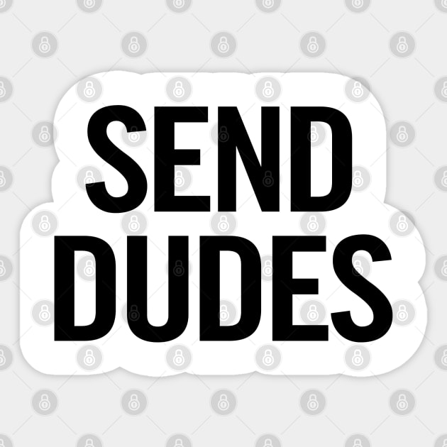 Send Dudes Sticker by sergiovarela